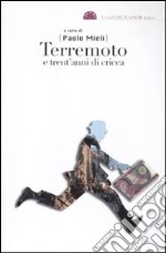 Terremoto e trent'anni di cricche libro