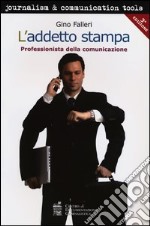 L'addetto stampa. Professionista della comunicazione libro