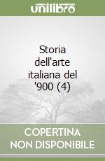 Storia dell'arte italiana del '900 (4) libro