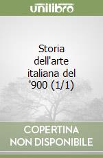 Storia dell'arte italiana del '900 (1/1) libro