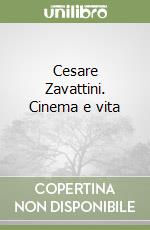 Cesare Zavattini. Cinema e vita (1)