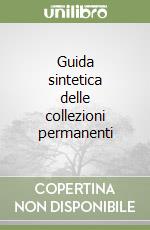 Guida sintetica delle collezioni permanenti (1) libro