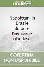 Napoletani in Brasile durante l'invasione olandese libro