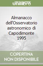 Almanacco dell'Osservatorio astronomico di Capodimonte 1995 libro