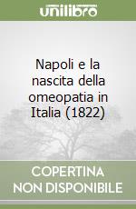 Napoli e la nascita della omeopatia in Italia (1822) libro