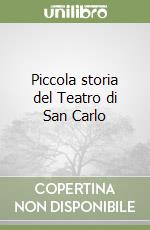 Piccola storia del Teatro di San Carlo libro