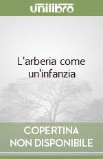 L'arberia come un'infanzia libro