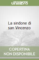 La sindone di san Vincenzo libro