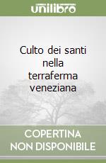 Culto dei santi nella terraferma veneziana libro