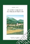 Atlante etnografico del paesaggio trentino. Ediz. illustrata libro