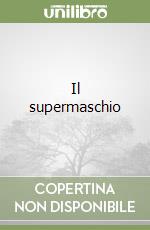 Il supermaschio libro