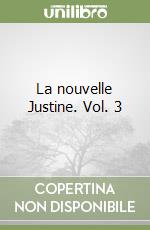 La nouvelle Justine. Vol. 3 libro