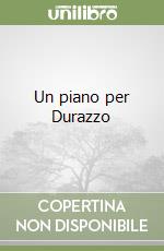 Un piano per Durazzo