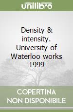 Density & intensity. University of Waterloo works 1999 libro