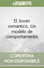 El Joven romantico. Un modelo de comportamento libro