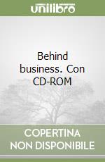 Behind business. Con CD-ROM libro