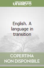 English. A language in transition