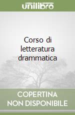 Corso di letteratura drammatica