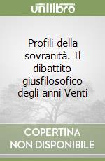 Profili della sovranità. Il dibattito giusfilosofico degli anni Venti