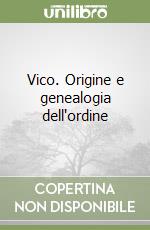 Vico. Origine e genealogia dell'ordine libro