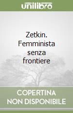 Zetkin. Femminista senza frontiere