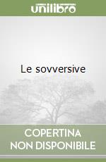 Le sovversive