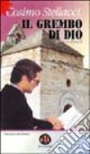 Il grembo di Dio. Omelie e discorsi libro