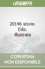 20146 storie. Ediz. illustrata libro