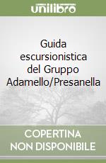 Guida escursionistica del Gruppo Adamello/Presanella (1) libro