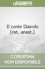 Il conte Diavolo (rist. anast.) libro