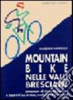 Mountain bike nelle valli bresciane libro