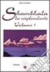 Shambhala. La risplendente. Vol. 1 libro