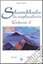 Shambhala. La risplendente. Vol. 2