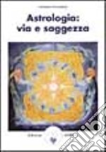 Astrologia: via e saggezza libro