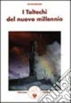 I toltechi del nuovo millennio libro