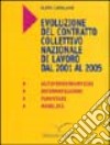 Evoluzione del contratto collettivo nazionale di lavoro dal 2001-2005. Autoferrotranvieri, internavigatori, funiviari, mobilità libro