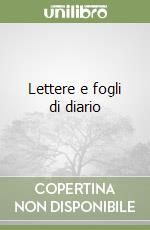 Lettere e fogli di diario libro