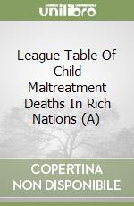 League Table Of Child Maltreatment Deaths In Rich Nations (A) libro