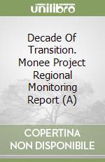 Decade Of Transition. Monee Project Regional Monitoring Report (A) libro