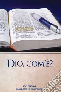 Dio, com'è? Ediz. a spirale
