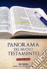 Panorama del nuovo testamento. Seconda parte. Ediz. a spirale libro