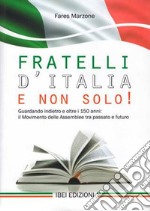 Fratelli d'Italia e non solo! Guardando indietro e oltre i 150: il Movimento delle Assemblee tra passato e futuro