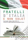 Fratelli d'Italia e non solo! Guardando indietro e oltre i 150: il Movimento delle Assemblee tra passato e futuro libro di Marzone Fares