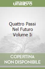 Quattro Passi Nel Futuro Volume Ii libro