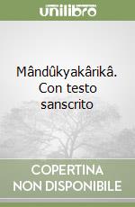 Mândûkyakârikâ. Con testo sanscrito