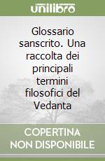 Glossario sanscrito. Una raccolta dei principali termini filosofici del Vedanta