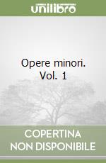 Opere minori. Vol. 1 libro