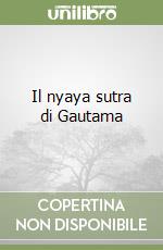 Il nyaya sutra di Gautama libro