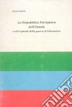 Repubblica partigiana nell'Ossola (La)