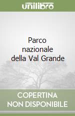 Parco nazionale della Val Grande libro